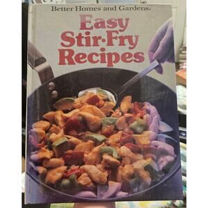 Better Homes and Gardens Easy Stir-Fry Recipes Hardcover Quick Meals